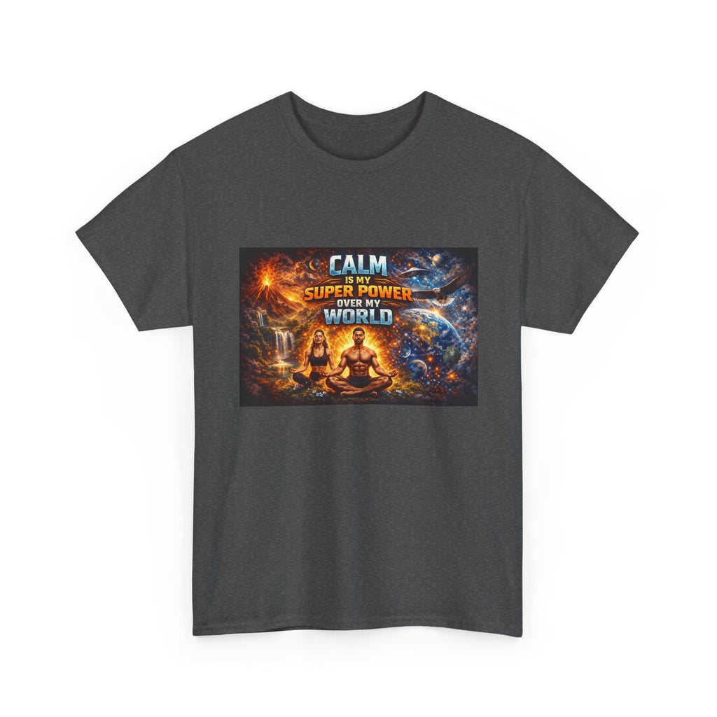 Calm Is My Superpower Tee