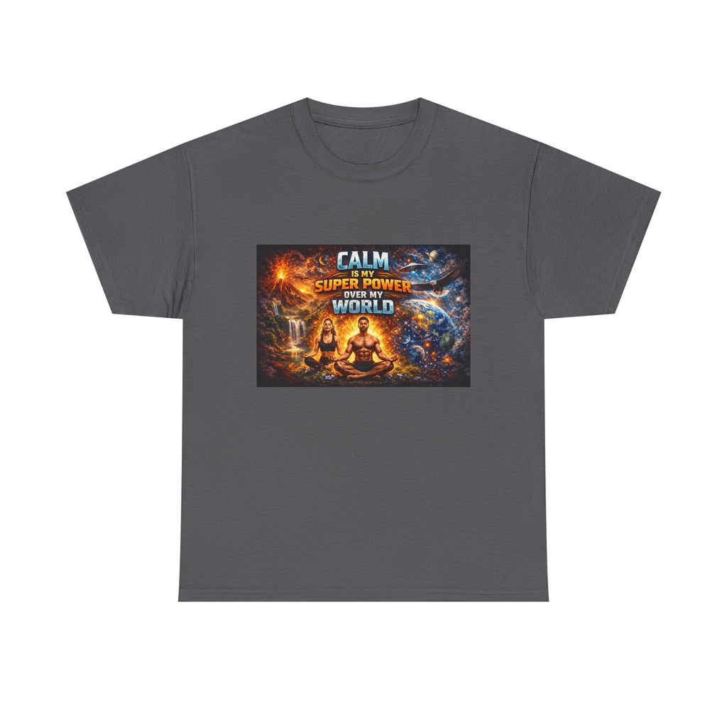 Calm Is My Superpower Tee